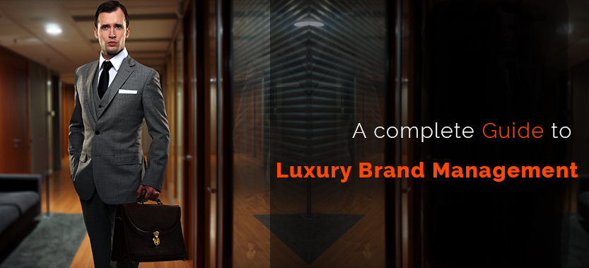 A Complete Guide to Luxury Brand Management